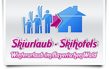 Skiurlaub, Skihotels - Bayerischer Wald, Bayern